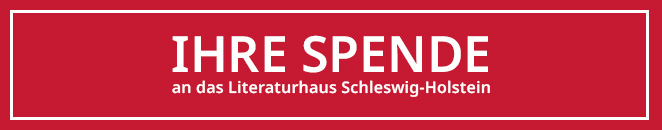 Unterstützen Sie das Literaturhauses Schleswig-Holstein durch eine Spende